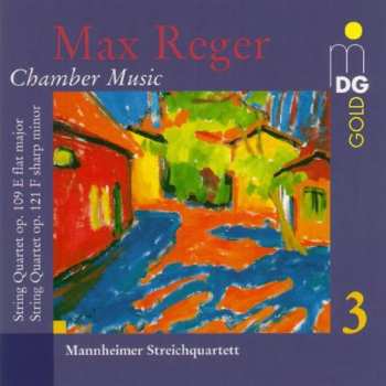 Album Max Reger: String Quartet Op. 109 E Flat Major / String Quartet Op. 121 F Sharp Minor