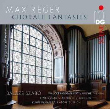 Max Reger: Max Reger Chorale Fantasies