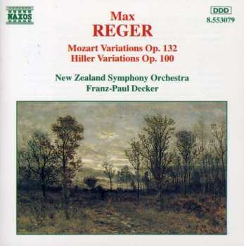 Album Max Reger: Mozart Variations, Op.132 / Hiller Variations, Op.100
