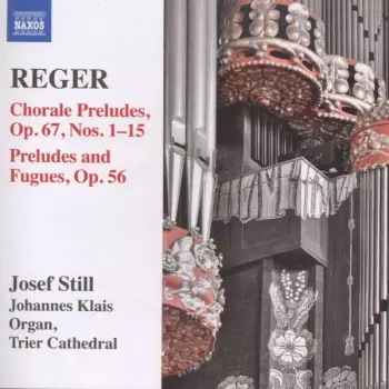 Organ Works Volume 14 - Chorlae Preludes, Op. 67, Nos. 1-15 / Preludes And Fugues, Op. 56 