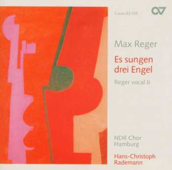 Album Max Reger: Reger Vocal Ii - Es Sungen Drei Engel