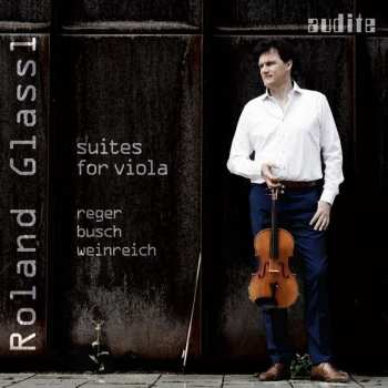 Album Max Reger: Roland Glassl - Suites For Viola