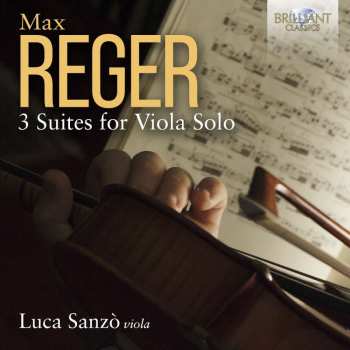 Album Max Reger: Suiten Für Viola Solo Op.131d Nr.1-3