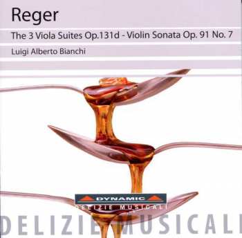 Max Reger: The 3 Viola Suites Op.131d - Violin Sonata Op.91 No.7