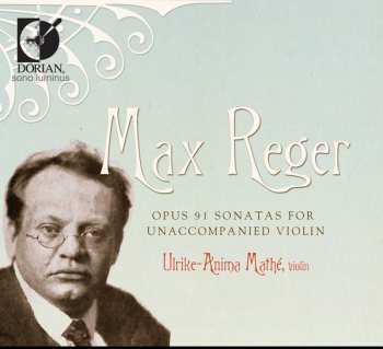 Album Max Reger: Sonaten Für Violine Solo Op.91 Nr.1-7
