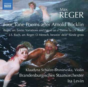 Album Max Reger: Vier Tondichtungen Nach Arnold Böcklin Op.128