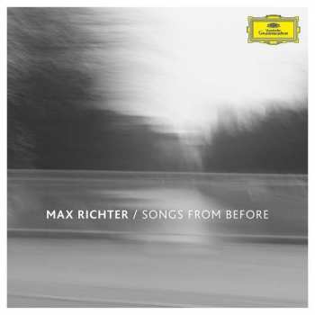 Album Max Richter: Songs From Before