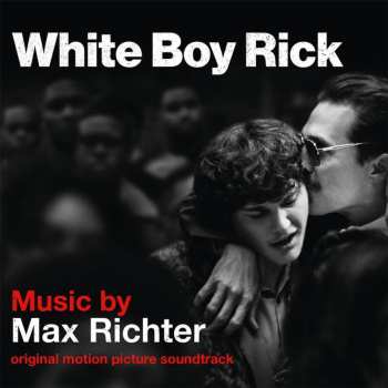 CD Max Richter: White Boy Rick (Original Motion Picture Soundtrack)