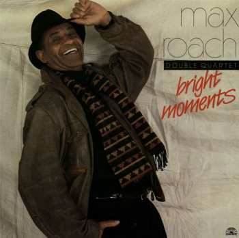 Max Roach: Bright Moments