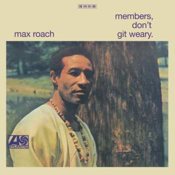 LP Max Roach: Members, Don't Git Weary (180g) 453909