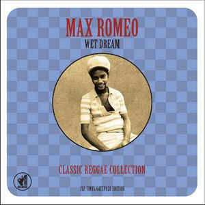 2CD Max Romeo: Wet Dream - Classic Reggae Collection DIGI 372909