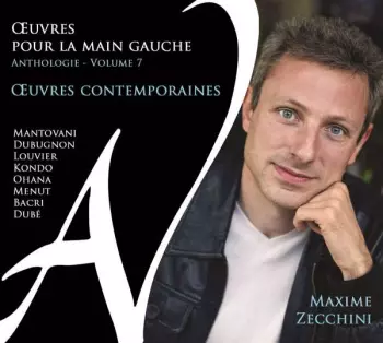 Maxime Zecchini: Klavierwerke Für Die Linke Hand "oeuvres Pour La Main Gauche" - Anthologie Vol.7