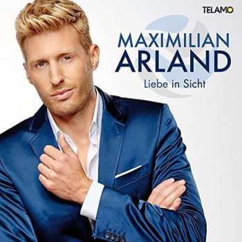 Album Maximilian  Arland: Liebe In Sicht