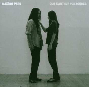 Album Maxïmo Park: Our Earthly Pleasures