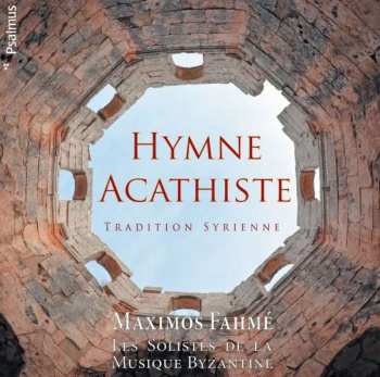 Album Maximos Fahmé: Hymne Acathiste (Tradition Syrienne)