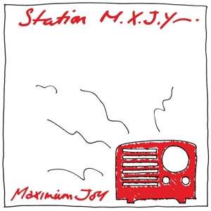 Album Maximum Joy: Station M.X.J.Y.