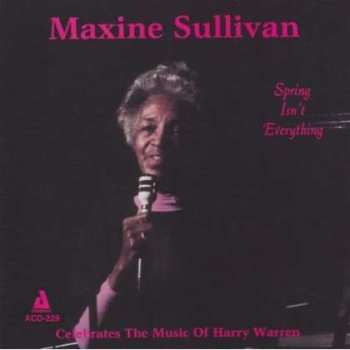 CD Maxine Sullivan: Spring Isn't Everything 467608
