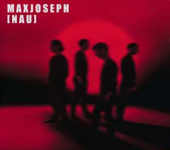 Album Maxjoseph: [nau]