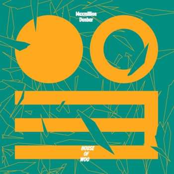 CD Maxmillion Dunbar: House Of Woo