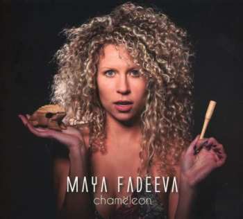 Maya Fadeeva: Chamёleon