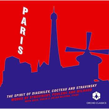 Maya Koch: Paris (The Spirit Of Diagilev, Cocteau And Stravinsky)