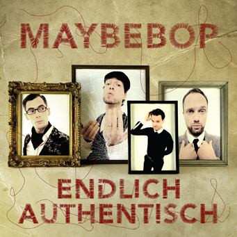 Album Maybebop: Endlich Authentisch
