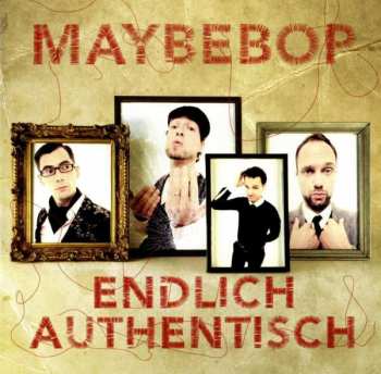 CD Maybebop: Endlich Authentisch 407058