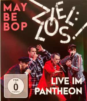 Album Maybebop: Ziel:los! Live Im Pantheon