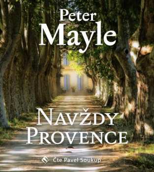 Album Pavel Soukup: Mayle: Navždy Provence (MP3-CD)