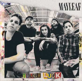 Album Mayleaf: Tough Luck