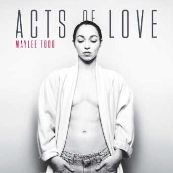 Album Maylee Todd: Acts Of Love