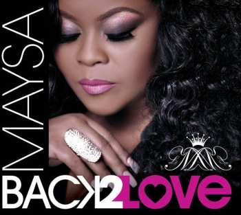 Album Maysa Leak: Back 2 Love