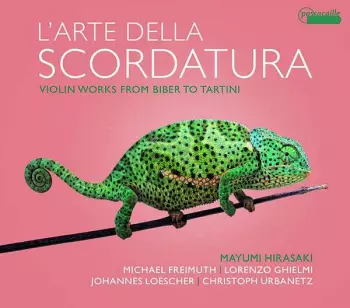 Mayumi Hirasaki: L'Arte Della Scordatura - Violin Works From Biber To Tartini