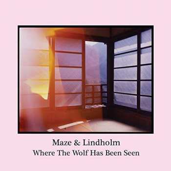 Album Maze & Lindholm: Where The Wolf Has Been Seen