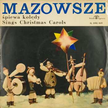 Mazowsze: Śpiewa Kolędy = Sings Christmas Carols
