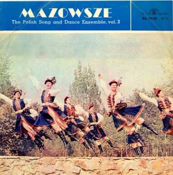 Album Mazowsze: The Polish Song And Dance Ensemble, Vol. 3