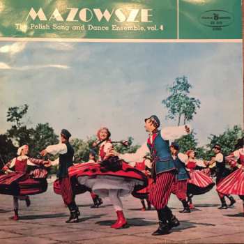 Mazowsze: The Polish Song And Dance Ensemble, Vol. 4