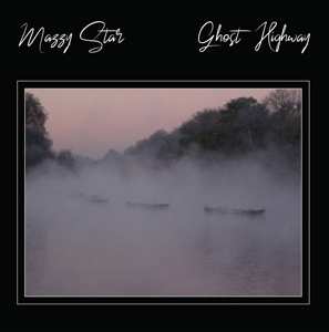 Album Mazzy Star: Ghost Highway