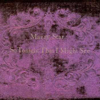 Album Mazzy Star: So Tonight That I Might See