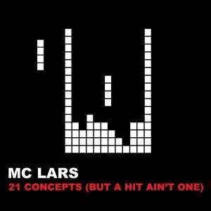 Album MC Lars: 21 Concepts (But A Hit Ain't One)
