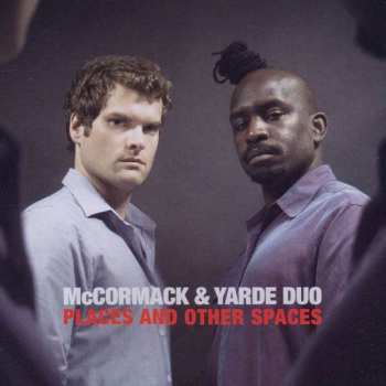 CD McCormack & Yarde Duo: Places And Other Spaces 497147