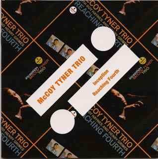 Album McCoy Tyner Trio: Inception / Reaching Fourth