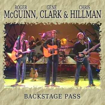 CD McGuinn, Clark & Hillman: Backstage Pass 448153