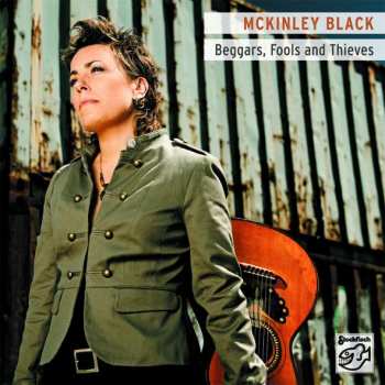 Album McKinley Black: Beggars, Fools And Thieves