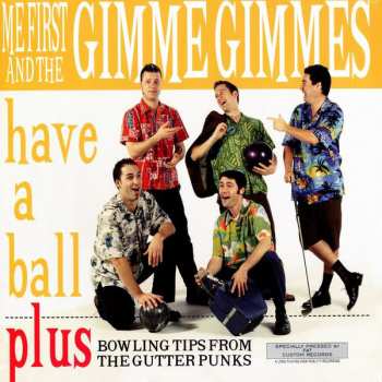 Album Me First & The Gimme Gimmes: Have A Ball