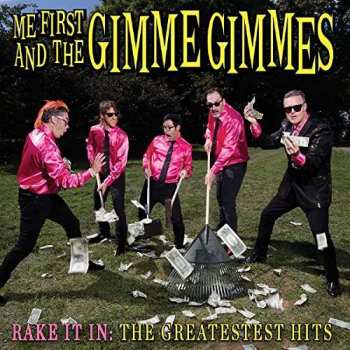Album Me First & The Gimme Gimmes: Rake It In: The Greatestest Hits