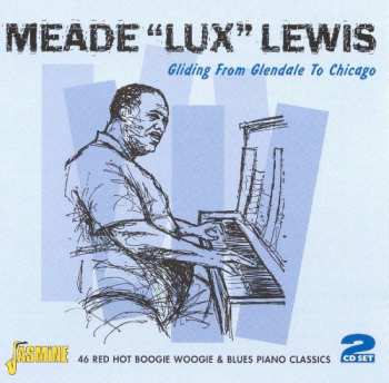 Album Meade "Lux" Lewis: Gliding From Glendale To Chica