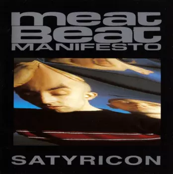 Meat Beat Manifesto: Satyricon