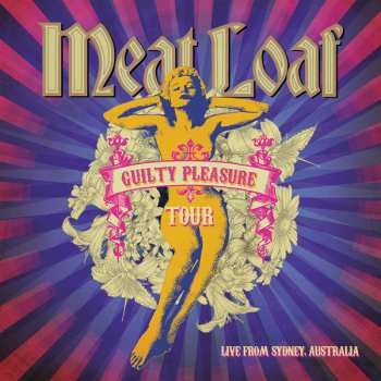 Album Meat Loaf: Guilty Pleasure Tour 2011 - Live From Sydney