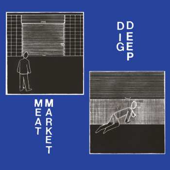 Album Meat Market: Dig Deep